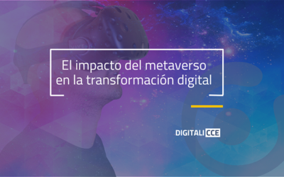 El impacto del metaverso en la transformación digital